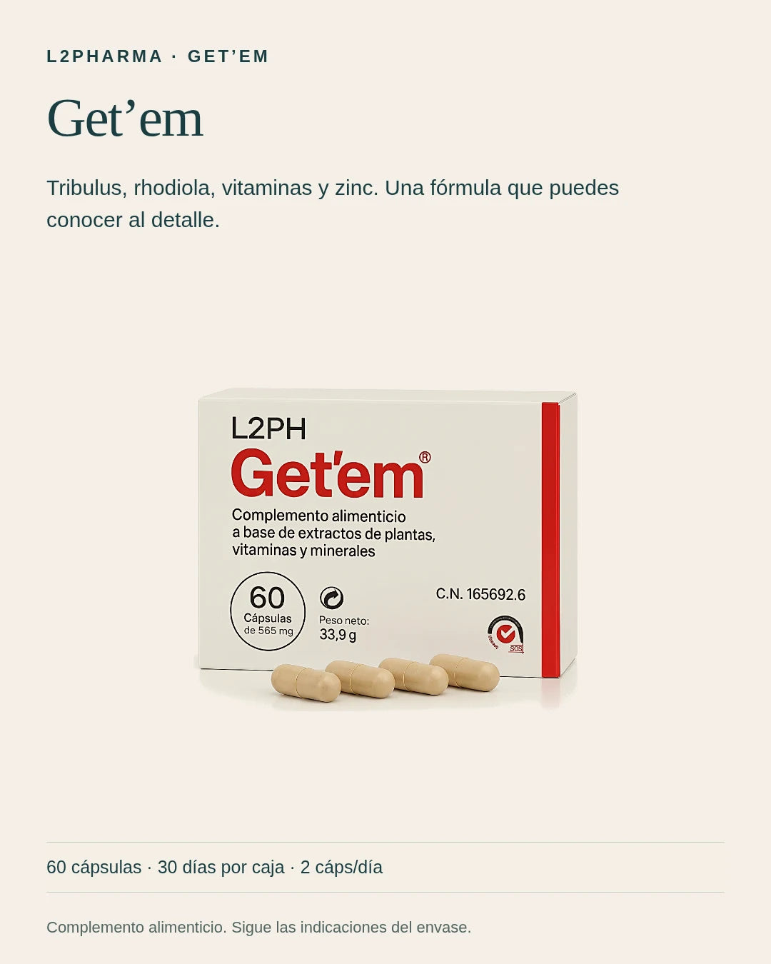 Conoce Get’em. Get’em combina extracto de Tribulus terrestris, rhodiola, vitaminas C, E y B3, zinc y el complejo enzimático Digenzyme®. Cada caja contiene 60 cápsulas.