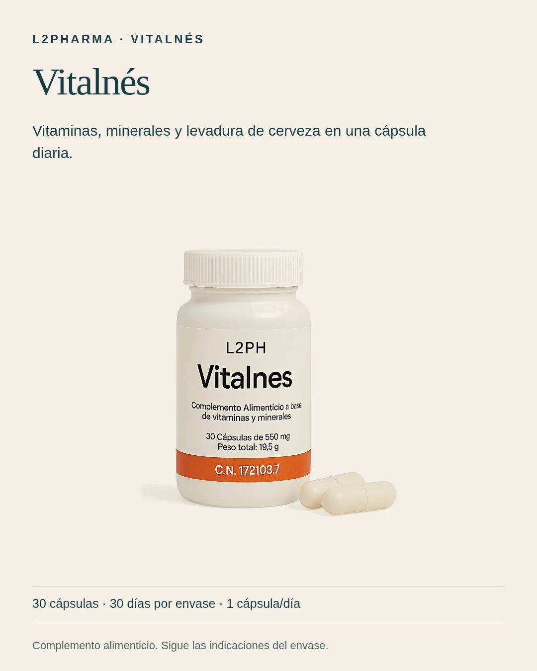 Conoce Vitalnés. Vitalnés es un complemento alimenticio. Vitaminas, minerales y levadura de cerveza en una cápsula diaria. El envase contiene 30 cápsulas.